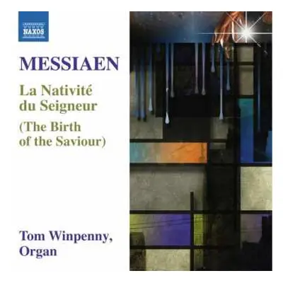 CD Olivier Messiaen: La Nativité Du Seigneur = The Birth Of The Saviour