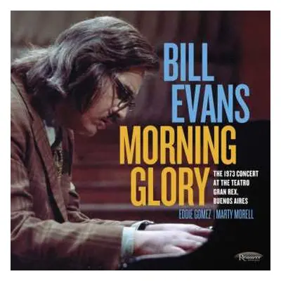 2CD The Bill Evans Trio: Morning Glory: The 1973 Concert At The Teatro Gran Rex, Buenos Aires