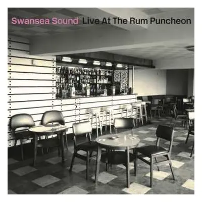 CD Swansea Sound: Live At The Rum Puncheon