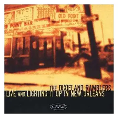 CD Dixieland Ramblers: Live And Lighting It Up In New Orleans