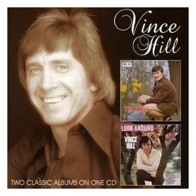 2CD Vince Hill: Edelweiss / Look Around (And You’ll Find Me There)