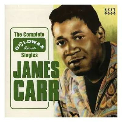 CD James Carr: The Complete Goldwax Singles