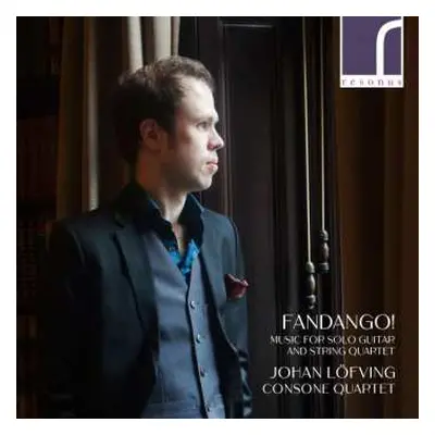 CD Consone Quartet: Fandango! Music For Solo Guitar And String Quartet