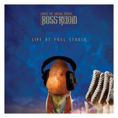 CD/DVD Boss Keloid: Family The Smiling Thrush - Live At Foel Studio LTD