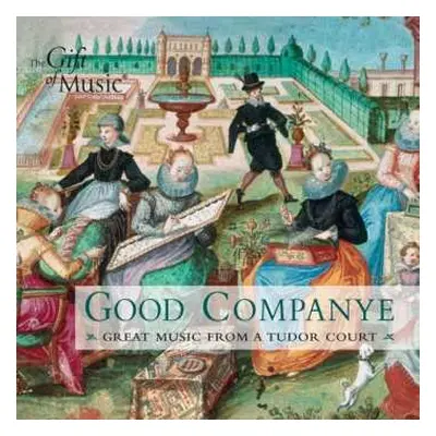 CD Anthony Holborne: Good Companye - Great Music From A Tudor Court