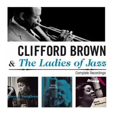 2CD Clifford Brown: Clifford Brown & The Ladies Of Jazz Complete Recordings