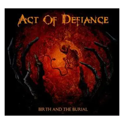 LP Act Of Defiance: Birth And The Burial LTD | NUM | CLR