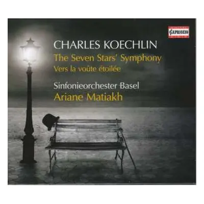 CD Charles Koechlin: The Seven Stars' Symphony / Vers la Voûte étoilée