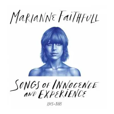 2LP Marianne Faithfull: Songs Of Innocence And Experience 1965-1995