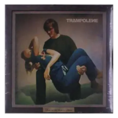 LP Trampolene: Love No Less Than A Queen