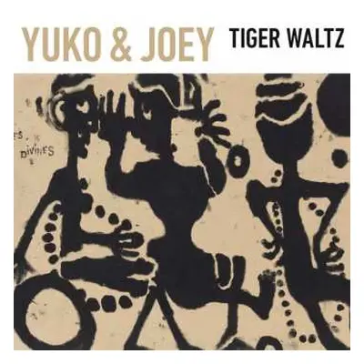 CD Yuoko & Joey: Tiger Waltz