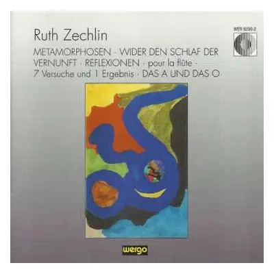 CD Ruth Zechlin: Metamorphosen · Wider Den Schlaf Der Vernunft · Reflexionen · Pour La Flûte · 7