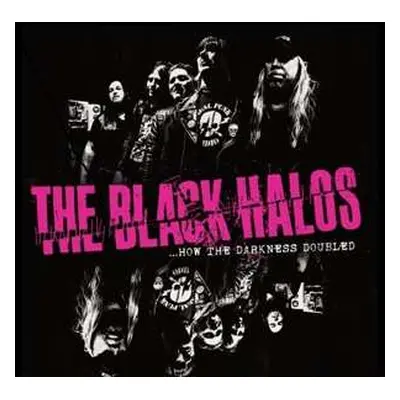 LP The Black Halos: ...How The Darkness Doubled CLR | LTD