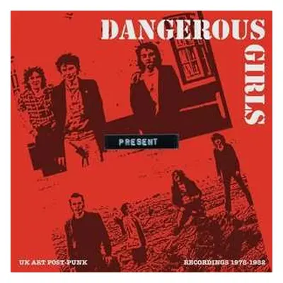 LP Dangerous Girls: Present: Recordings 1978-1982