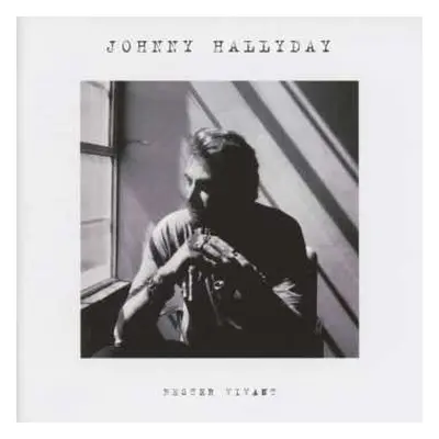 CD Johnny Hallyday: Rester Vivant