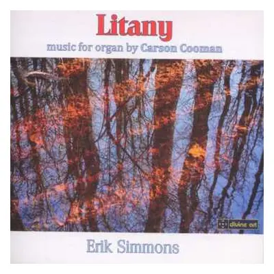 CD Carson Cooman: Litany: Music For Organ By Carson Cooman