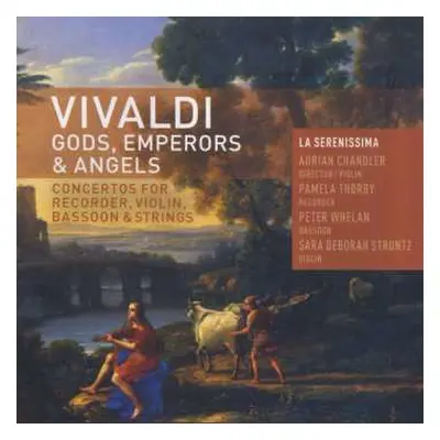 CD Antonio Vivaldi: Gods, Emperors & Angels • Concertos For Recorder, Violin, Bassoon & Strings