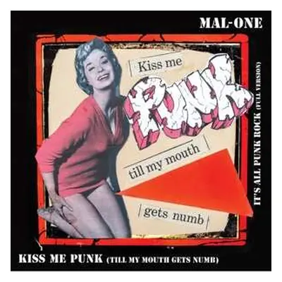 SP Mal-one: Kiss Me Punk (Till My Mouth Gets Numb)