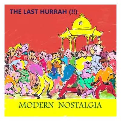 LP The Last Hurrah!!: Modern Nostalgia