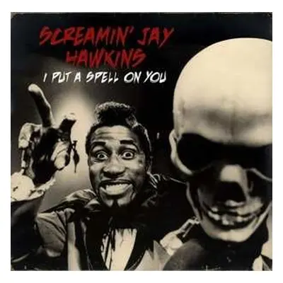 SP Screamin' Jay Hawkins: 7-i Put A Spell On You