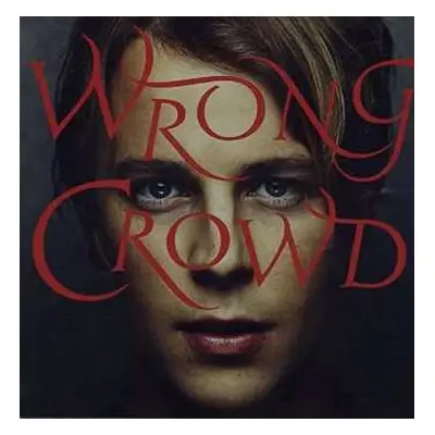 CD Tom Odell: Wrong Crowd DLX | LTD