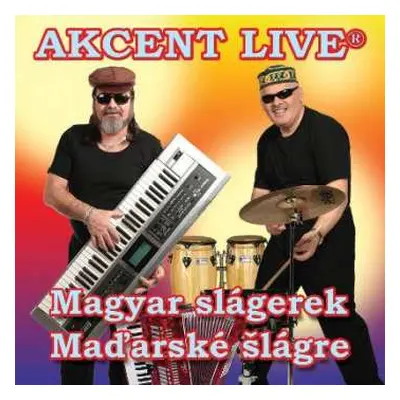 CD Akcent Live: Magyar slágerek / Maďarské šlágre