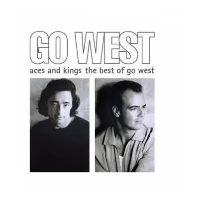 CD Go West: Aces And Kings The Best Of Go West