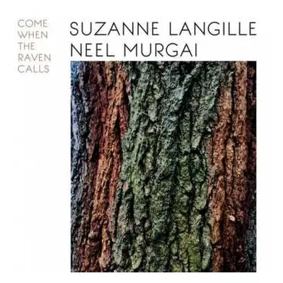 LP Suzanne Langille: Come When The Raven Calls LTD