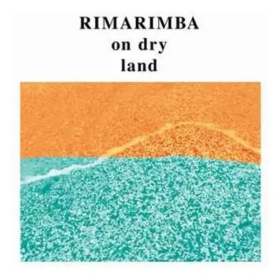 LP Rimarimba: On Dry Land