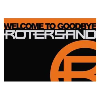 2LP Rotersand: Welcome To Goodbye