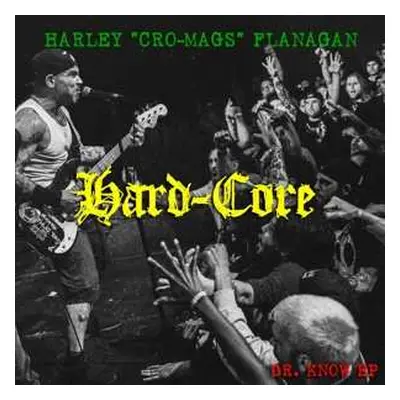 CD Harley Flanagan: Hard-Core (Dr Know EP)