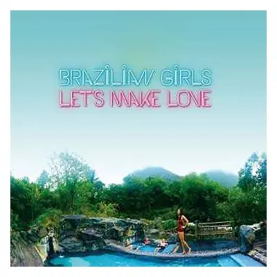 CD Brazilian Girls: Let's Make Love