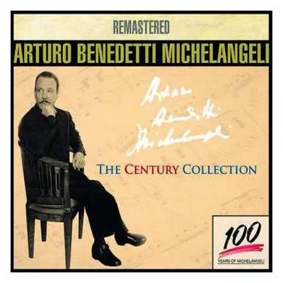 5CD Arturo Benedetti Michelangeli: The Century Collection