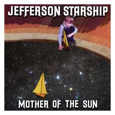 CD Jefferson Starship: Mother Of The Sun DIGI