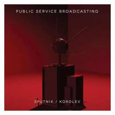 CD Public Service Broadcasting: Sputnik / Korolev Ep