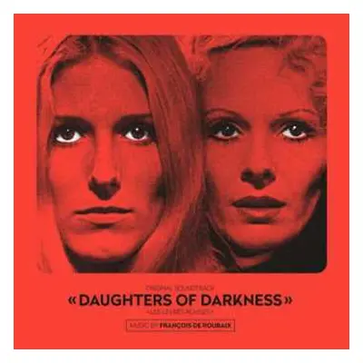 LP François De Roubaix: Daughters Of Darkness - Les Lèvres Rouges (Original Soundtrack)