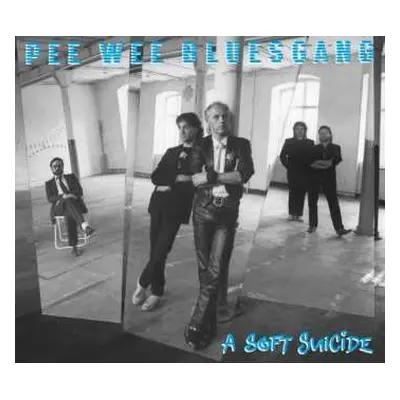 CD Pee Wee Bluesgang: A Soft Suicide