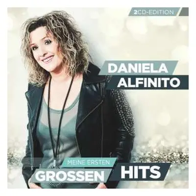 2CD Daniela Alfinito: Meine Ersten Grossen Hits