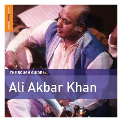 CD Ali Akbar Khan: The Rough Guide To Ali Akbar Khan