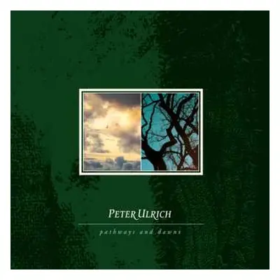 LP Peter Ulrich: Pathways And Dawns LTD