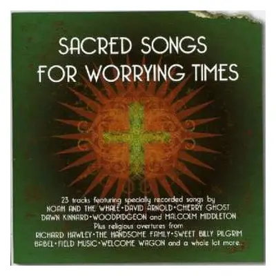 CD Various: Sacred Songs For Worrying Times