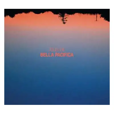 LP Axis Of: Bella Pacifica