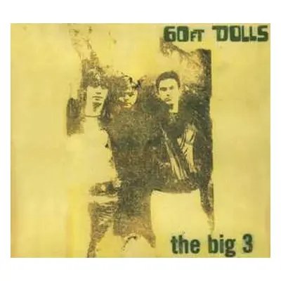 2CD 60ft Dolls: The Big 3 DLX