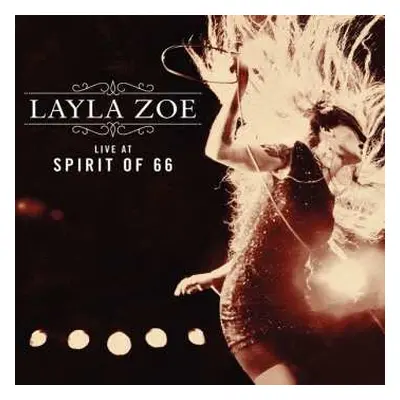 2CD Layla Zoe: Live At Spirit Of 66