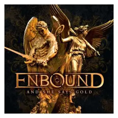 CD Enbound: And She Says Gold