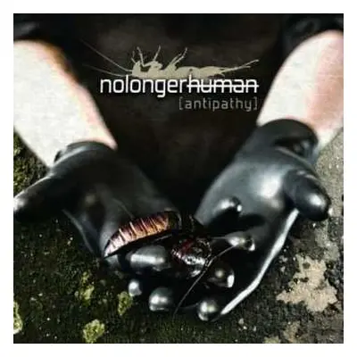 CD Nolongerhuman: Antipathy