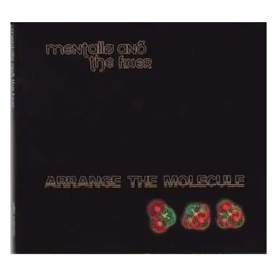 CD Mentallo & The Fixer: Arrange The Molecule