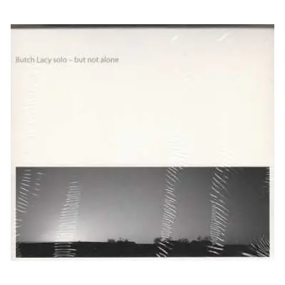 CD Butch Lacy: Butch Lacy Solo - But Not Alone