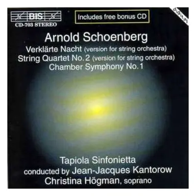 2CD Arnold Schoenberg: Verklärte Nacht, String Quartet No. 2, Chamber Symphony No. 1