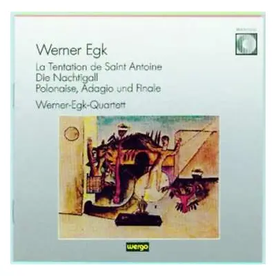 CD Werner Egk: La Tentation De Saint Antoine / Die Nachtigall / Polonaise, Adagio Und Finale